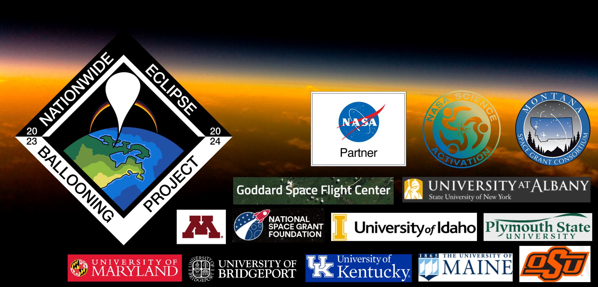 Orange atmosphere with black of space above and black moon shadow below. Logos for participating institutuions: NASA Partner, NASA Science Activation, Montana Space Grant Consortium, Goddard Space Flight Center, SUNY Albany, University of Minnesota, National Space Grant Foundation, University of Idaho, Plymouth State University, University of Maryland, University of Bridgeport, University of Kentucky, University of Maine, Oklahoma State University